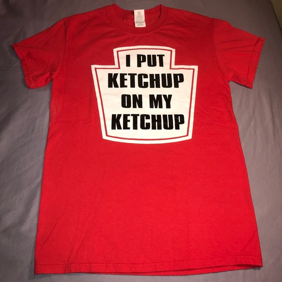 🍅 ‘I put Ketchup on my Ketchup’ t-shirt 🍅 - Picture 1 of 2